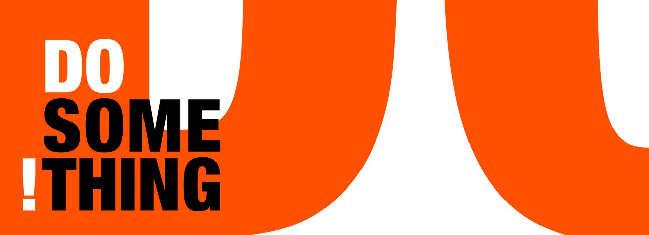 The text "Do Something" in large white and black text, against a bright orange background